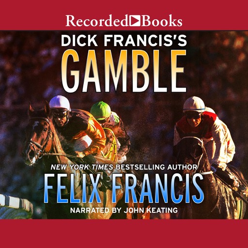 Dick Francis' Gamble, Felix Francis