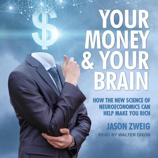 Your Money and Your Brain, Jason Zweig
