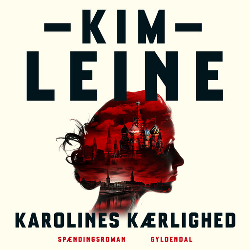 Karolines kærlighed, Kim Leine