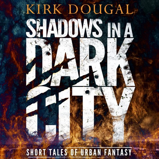 Shadows in a Dark City, Kirk Dougal