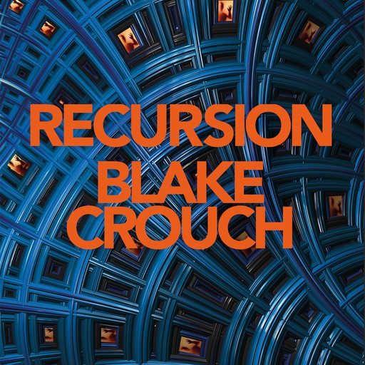 Recursion, Crouch Blake