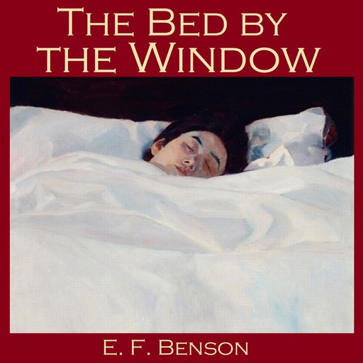 The Bed by the Window, Edward Benson