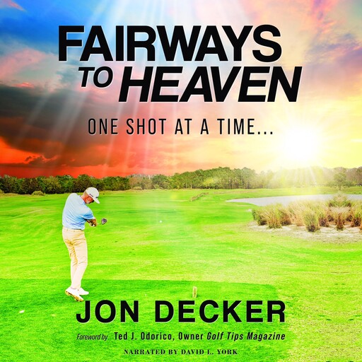 Fairways To Heaven, Jon Decker
