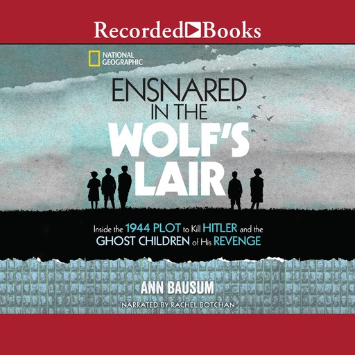 Ensnared in the Wolf's Lair, Ann Bausum
