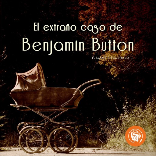 El Extraño Caso De Benjamin Button, Francis Scott Fitzgerald