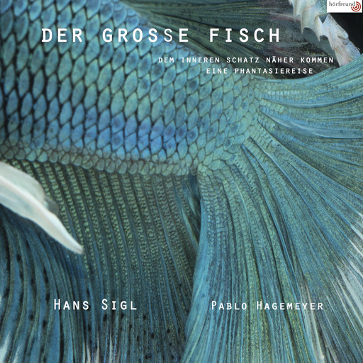 Der große Fisch, Pablo Hagemeyer, Hans Sigl