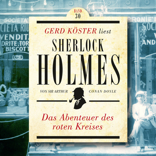 Das Abenteuer des roten Kreises - Gerd Köster liest Sherlock Holmes, Band 30 (Ungekürzt), Arthur Conan Doyle