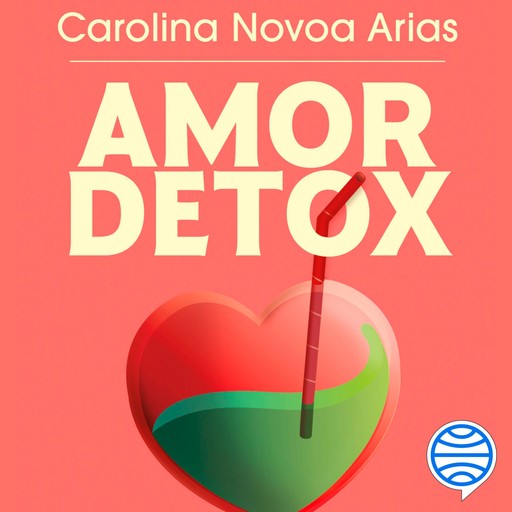 Amor detox, Carolina Novoa Arias