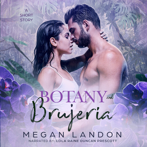 Botany and Brujería, Megan Landon