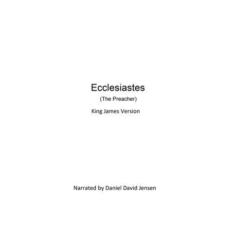 Ecclesiastes (The Preacher), AV, KJV