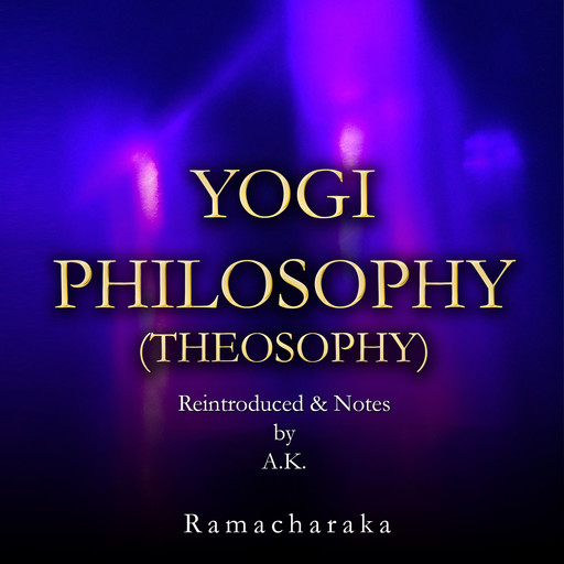 Yogi Philosophy (Theosophy), Ramacharaka