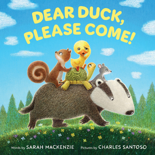 Dear Duck, Please Come!, Sarah Mackenzie