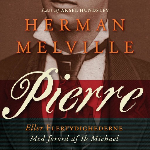 Pierre eller Flertydighederne, Herman Melville
