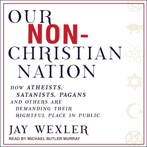 Our Non-Christian Nation, Jay Wexler