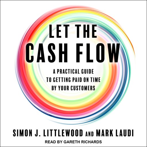 Let the Cash Flow, Mark Laudi, Simon J. Littlewood