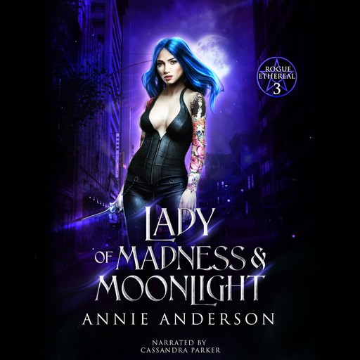 Lady of Madness & Moonlight, Annie Anderson