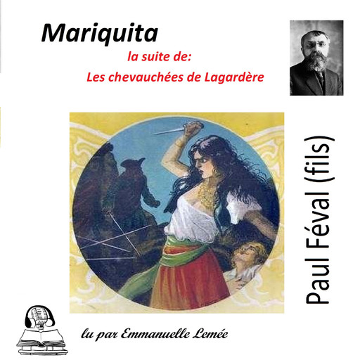 Le Bossu - Mariquita, Paul Féval