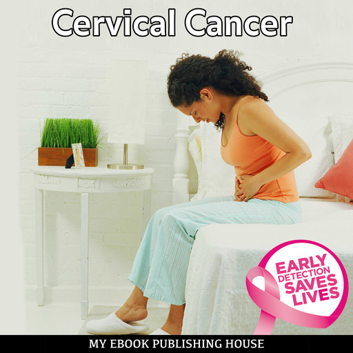 Cervical Cancer, My Ebook Publishing House