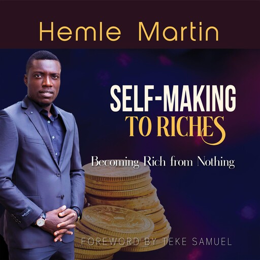 SELF-MAKING TO RICHES, Hemle Martin