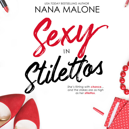 Sexy in Stilettos, Nana Malone