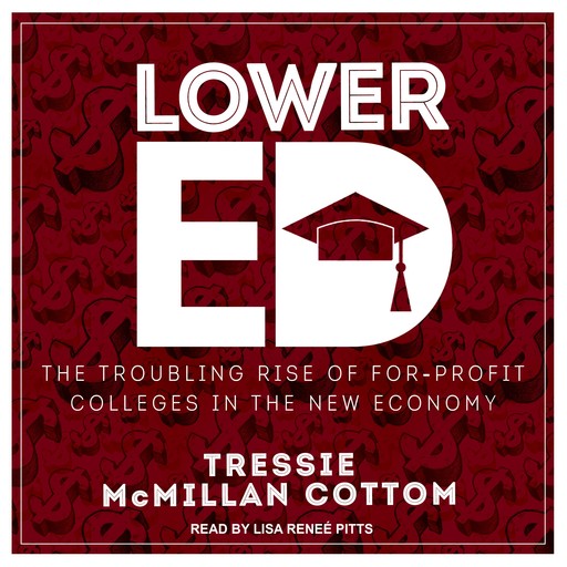 Lower Ed, Tressie McMillan Cottom