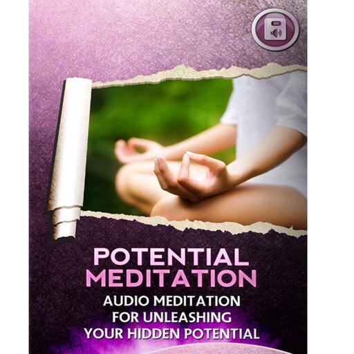 Hidden Potential Meditation, Empowered Living