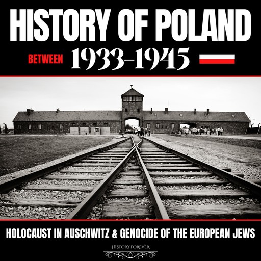 History Of Poland Between 1933-1945, HISTORY FOREVER