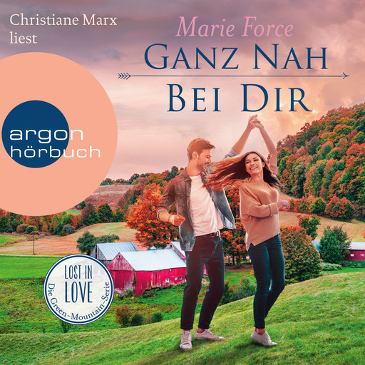 Ganz nah bei dir - Lost in Love. Die Green-Mountain-Serie, Band 13 (Ungekürzte Lesung), Marie Force