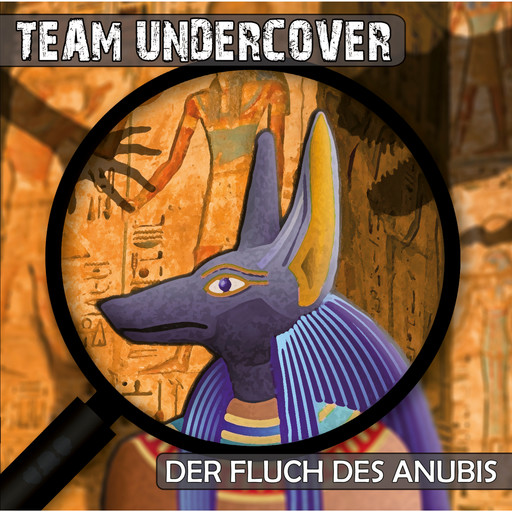 Team Undercover, Folge 1: Der Fluch des Anubis, Tatjana Auster, Christoph Piasecki