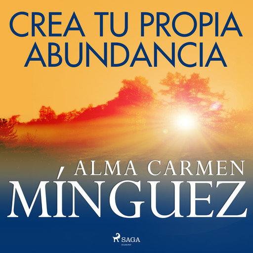 Crea tu propia abundancia, Alma Carmen Mínguez