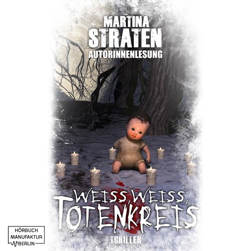 Weiss, Weiss Totenkreis (ungekürzt), Martina Straten