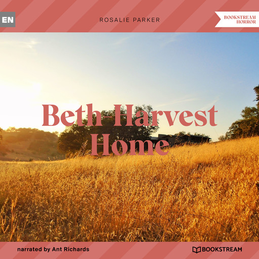 Beth-Harvest Home (Unabridged), Rosalie Parker