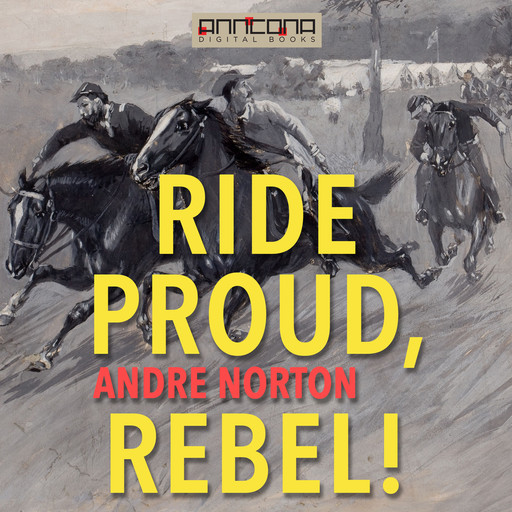 Ride Proud, Rebel!, Andre Norton