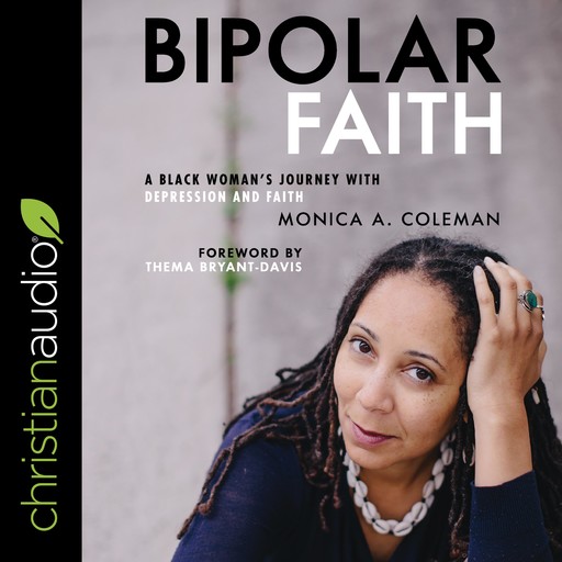 Bipolar Faith, Monica A. Coleman, Thema Bryant-Davis