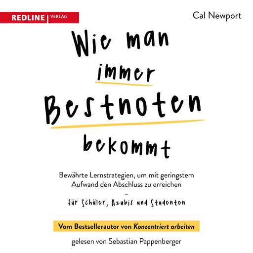 Wie man immer Bestnoten bekommt, Cal Newport