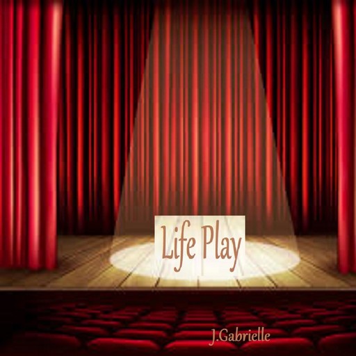 Life Play, J. Gabrielle