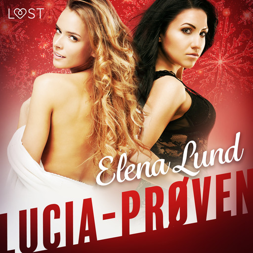 Lucia-prøven – erotisk julenovelle, Elena Lund