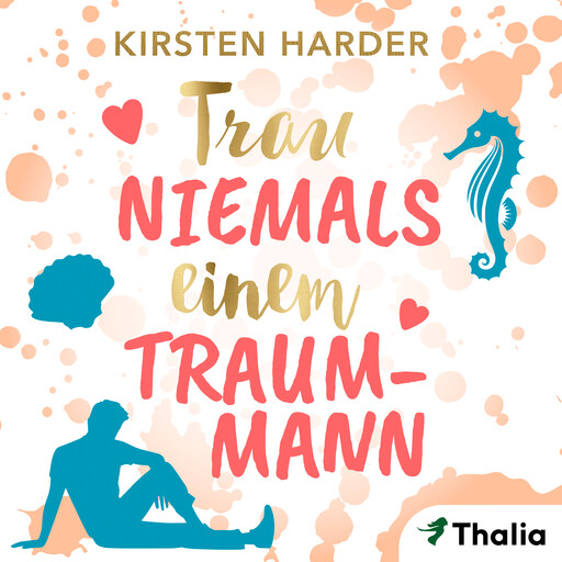 Trau niemals einem Traummann, Kirsten Harder