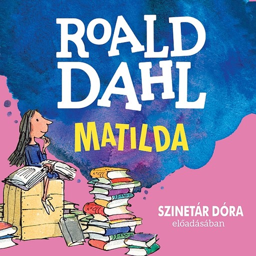 Matilda - hangoskönyv, Roald Dahl