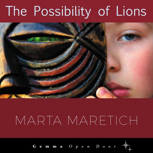 The Possibility of Lions, Marta Maretich