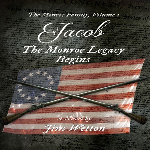 JACOB: The Monroe Legacy Begins (The Monroe Family Series) (Volume 1), Jim Wetton