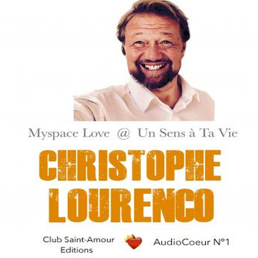 Myspace Love - Un Sens à Ta Vie, Christophe Lourenço