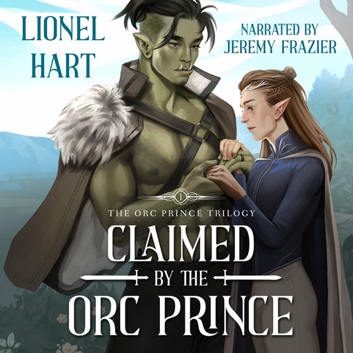 Claimed by the Orc Prince, Lionel Hart