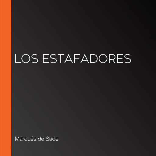 Los estafadores, Marqués de Sade