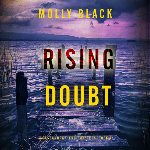 Rising Doubt (A Cassandra Fierce Suspense Thriller—Book Six), Molly Black