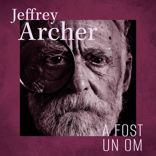 A fost un om, Jeffrey Archer