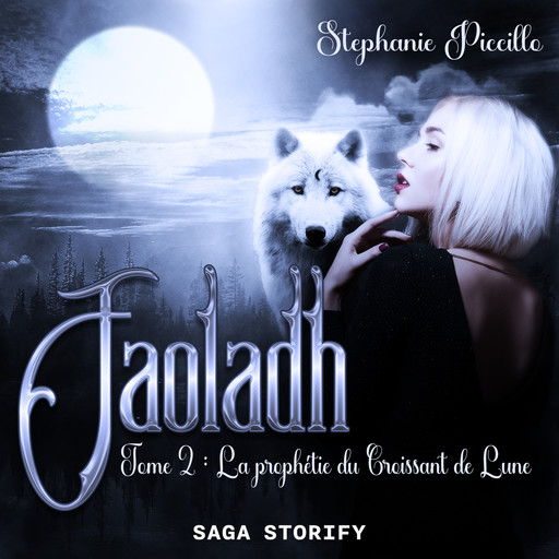 Faoladh, Tome 2 : La prophétie du Croissant de Lune, Stéphanie Piccillo