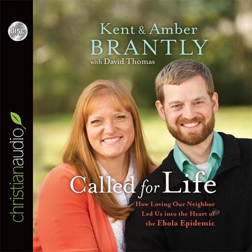 Called for Life, Kent Brantly, Amber Brantly, David Thomas