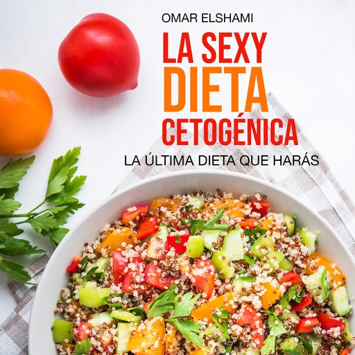 La Sexy Dieta Cetogénica, Omar Elshami