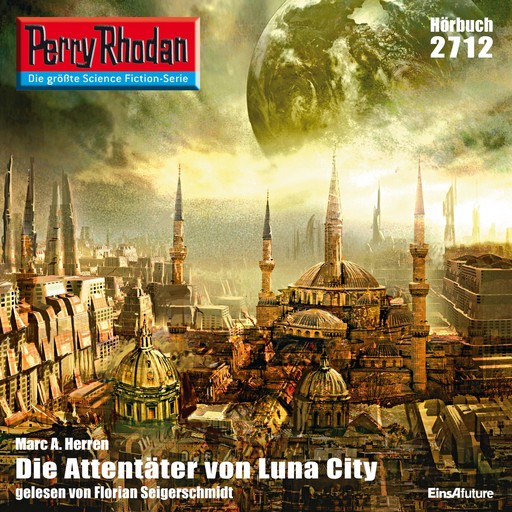 Perry Rhodan 2712: Die Attentäter von Luna-City, Marc A. Herren